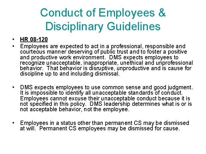 Conduct of Employees & Disciplinary Guidelines • HR 08 -120 • Employees are expected