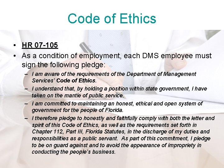 Code of Ethics • HR 07 -105 • As a condition of employment, each