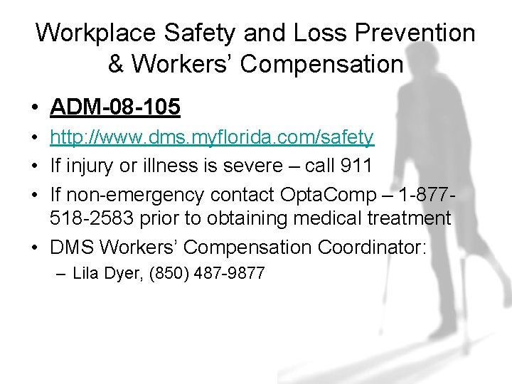 Workplace Safety and Loss Prevention & Workers’ Compensation • ADM-08 -105 • http: //www.