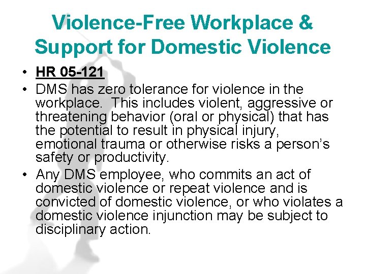 Violence-Free Workplace & Support for Domestic Violence • HR 05 -121 • DMS has