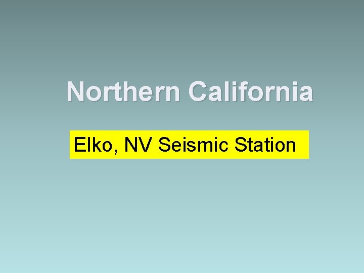Northern California Elko, NV Seismic Station 