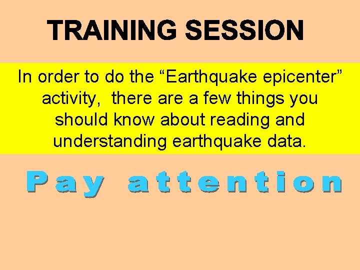 In order to do the “Earthquake epicenter” activity, there a few things you should