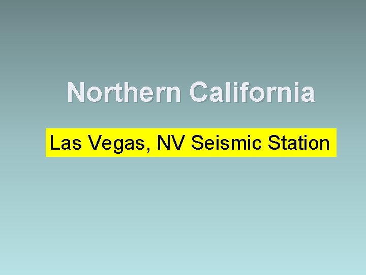 Northern California Las Vegas, NV Seismic Station 