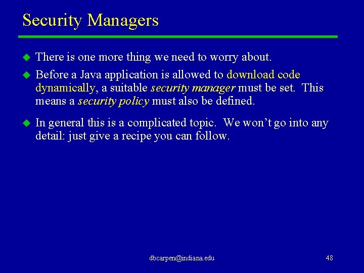 Security Managers u u u There is one more thing we need to worry