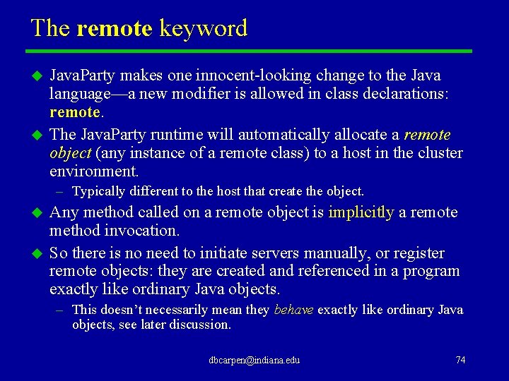 The remote keyword u u Java. Party makes one innocent-looking change to the Java