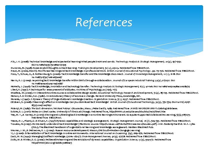 References Alic, J. A. (2008). Technical knowledge and experiential learning: what people know and