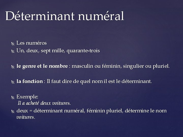 Déterminant numéral Les numéros Un, deux, sept mille, quarante-trois le genre et le nombre