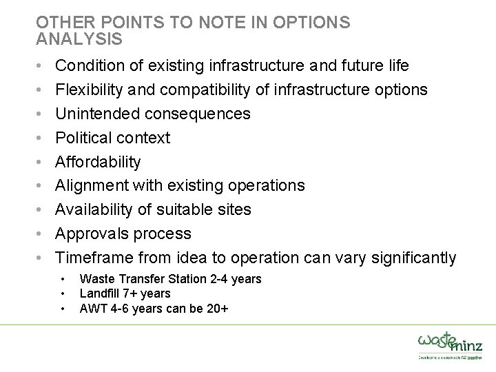 OTHER POINTS TO NOTE IN OPTIONS ANALYSIS • • • Condition of existing infrastructure