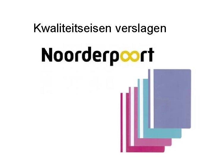 Kwaliteitseisen verslagen 