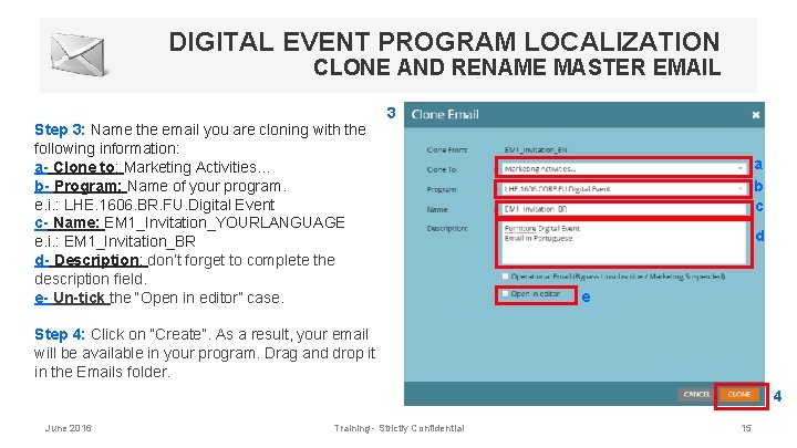 DIGITAL EVENT PROGRAM LOCALIZATION CLONE AND RENAME MASTER EMAIL 3 Step 3: Name the