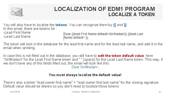 LOCALIZATION OF EDM 1 PROGRAM LOCALIZE A TOKEN You will also have to localize