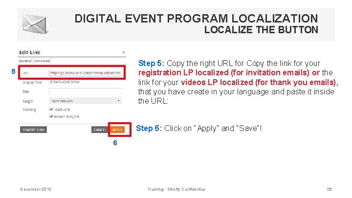 DIGITAL EVENT PROGRAM LOCALIZATION LOCALIZE THE BUTTON Step 5: Copy the right URL for