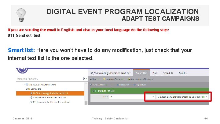 DIGITAL EVENT PROGRAM LOCALIZATION ADAPT TEST CAMPAIGNS If you are sending the email in