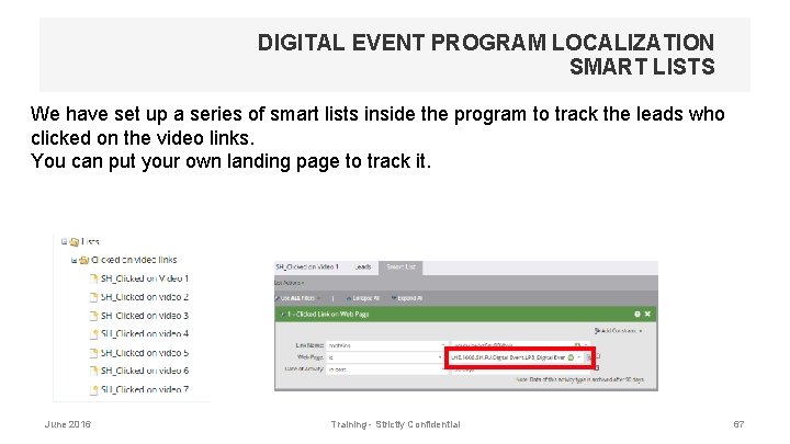 DIGITAL EVENT PROGRAM LOCALIZATION SMART LISTS We have set up a series of smart