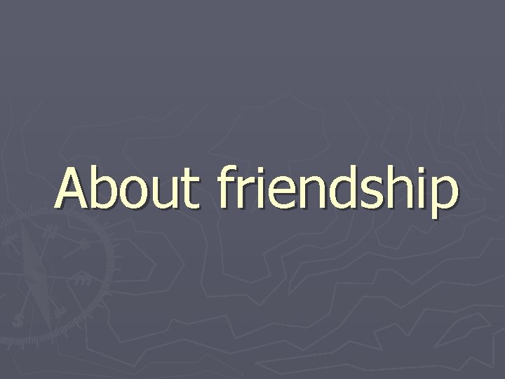 About friendship 