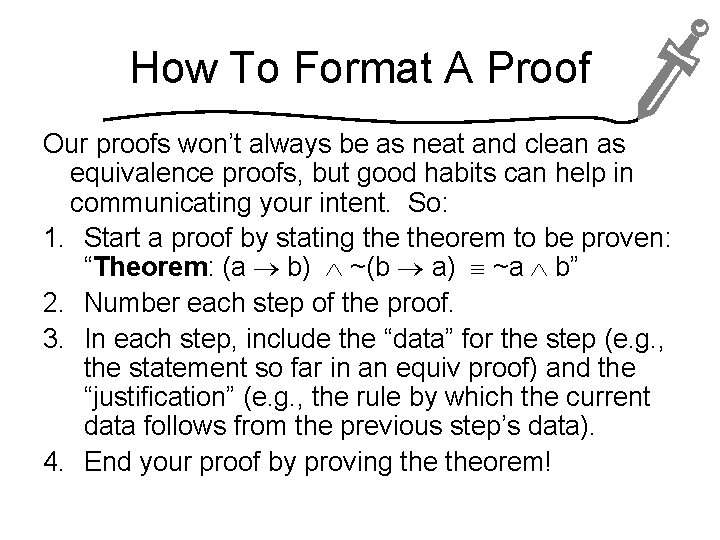 How To Format A Proof Our proofs won’t always be as neat and clean