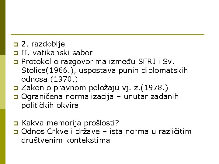 p p p p 2. razdoblje II. vatikanski sabor Protokol o razgovorima između SFRJ