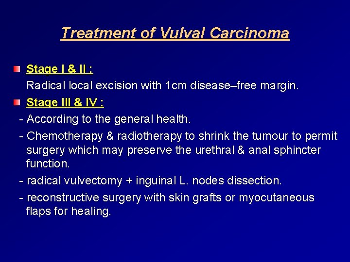 Treatment of Vulval Carcinoma Stage I & II : Radical local excision with 1