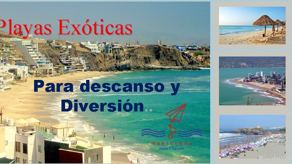 Playas Exóticas Para descanso y Diversión. . 
