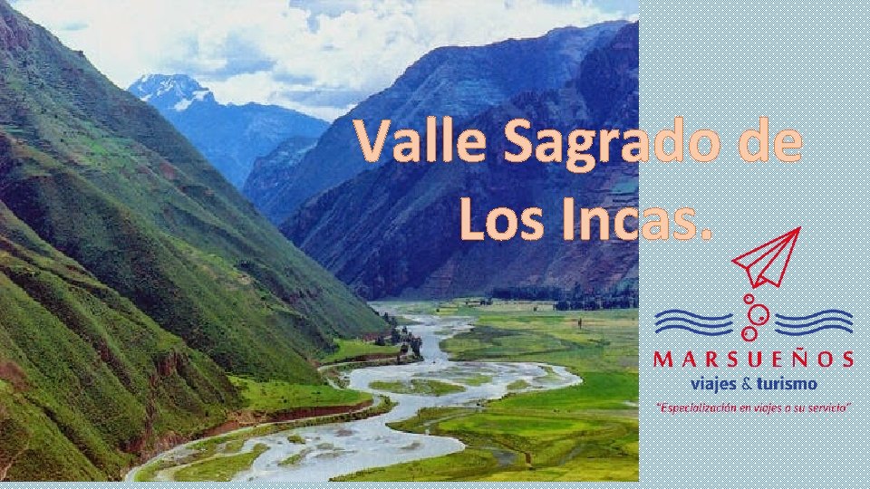 Valle Sagrado de Los Incas. 