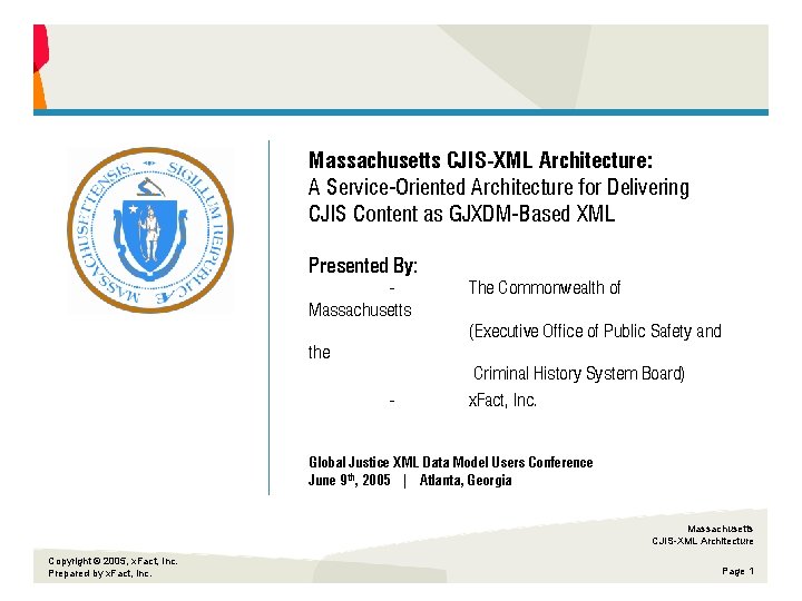 Commonwealth of Massachusetts CJIS-XML Architecture: A Service-Oriented Architecture for Delivering CJIS Content as GJXDM-Based