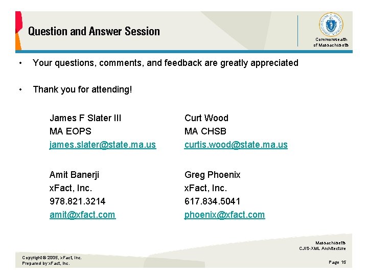 Question and Answer Session Commonwealth of Massachusetts • Your questions, comments, and feedback are