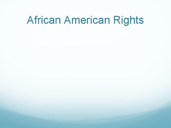 African American Rights 