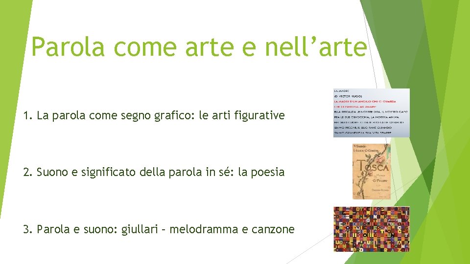 Parola come arte e nell’arte 1. La parola come segno grafico: le arti figurative