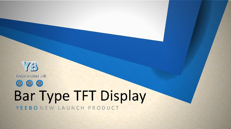 Bar Type TFT Display YEEBO NEW LAUNCH PRODUCT 