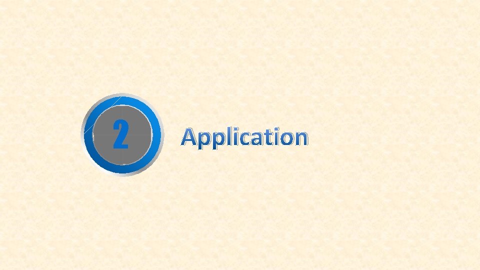 2 Application 