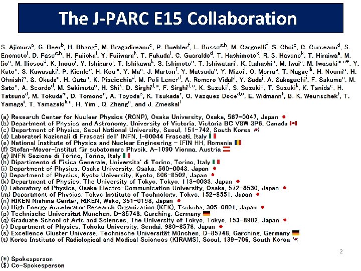 The J-PARC E 15 Collaboration 2 