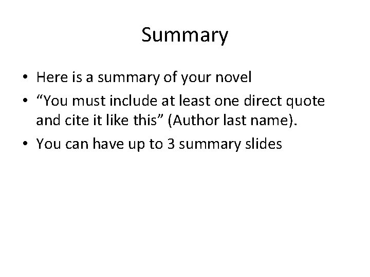 Summary • Here is a summary of your novel • “You must include at Summary • Here is a summary of your novel • “You must include at