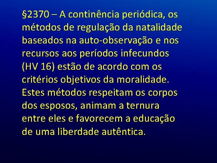 § 2370 – A continência periódica, os métodos de regulação da natalidade baseados na § 2370 – A continência periódica, os métodos de regulação da natalidade baseados na