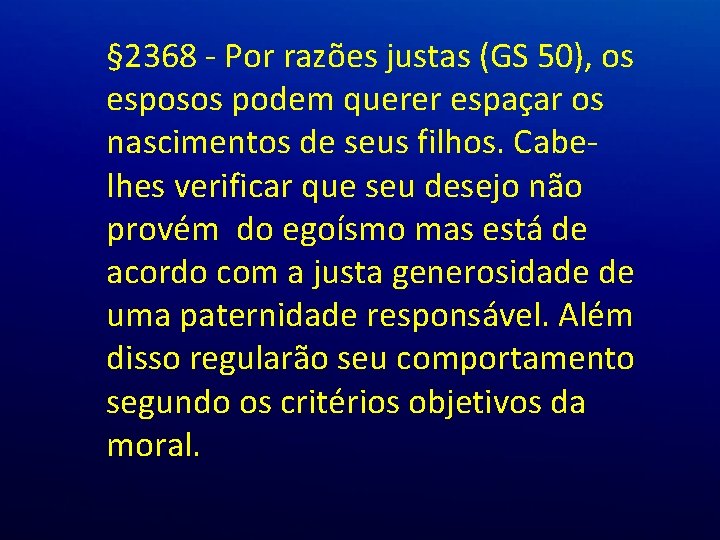 § 2368 - Por razões justas (GS 50), os esposos podem querer espaçar os § 2368 - Por razões justas (GS 50), os esposos podem querer espaçar os