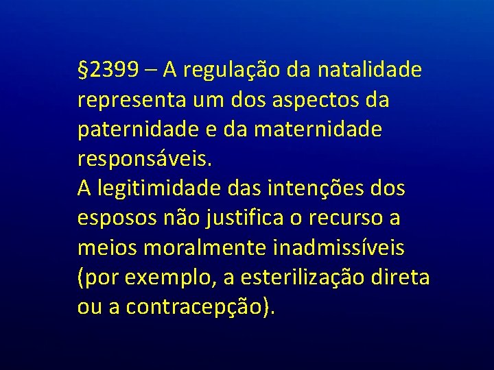 § 2399 – A regulação da natalidade representa um dos aspectos da paternidade e § 2399 – A regulação da natalidade representa um dos aspectos da paternidade e