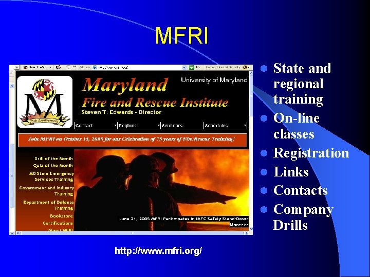MFRI l l l http: //www. mfri. org/ State and regional training On-line classes
