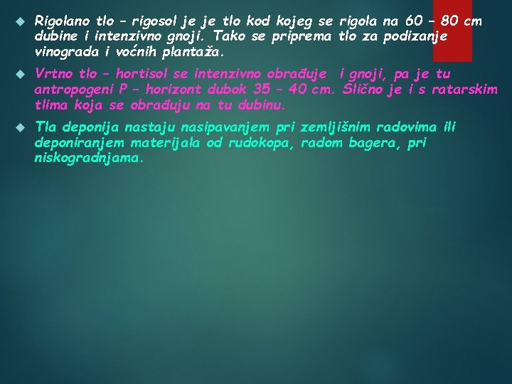  Rigolano tlo – rigosol je je tlo kod kojeg se rigola na 60