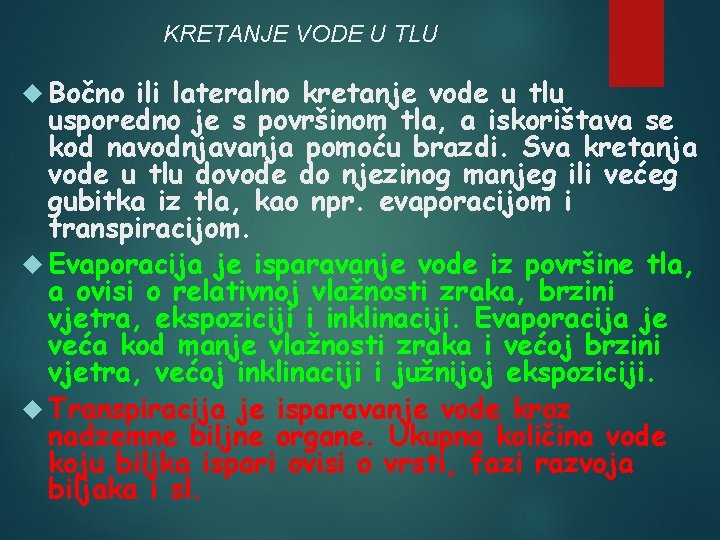 KRETANJE VODE U TLU Bočno ili lateralno kretanje vode u tlu usporedno je s