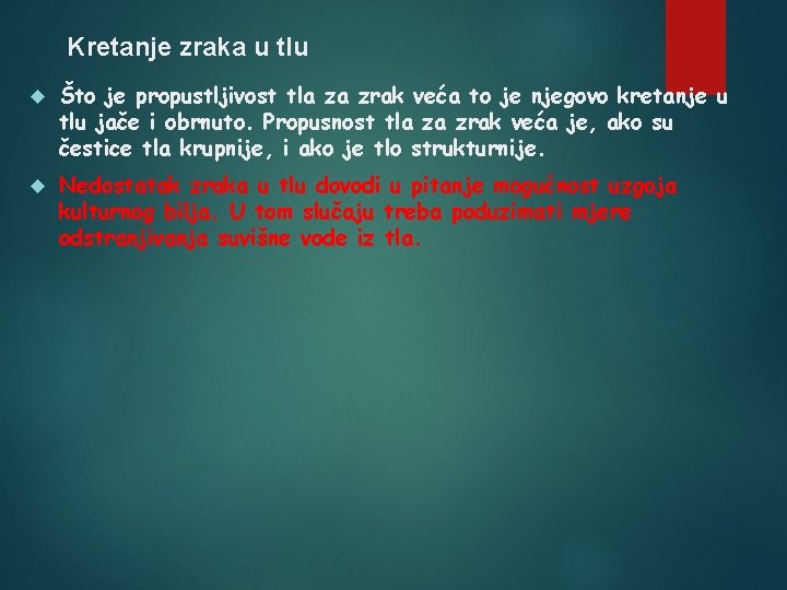 Kretanje zraka u tlu Što je propustljivost tla za zrak veća to je njegovo