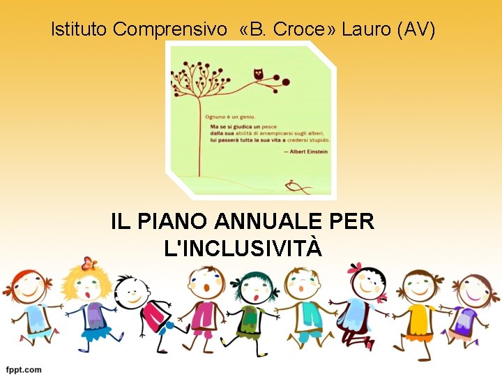 Istituto Comprensivo «B. Croce» Lauro (AV) IL PIANO ANNUALE PER L'INCLUSIVITÀ 
