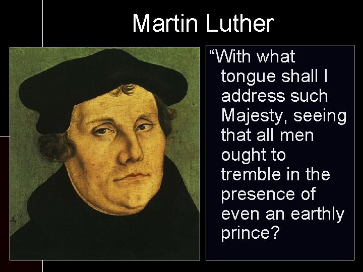 Martin Luther At thewhat monastery: “With tongue shall I - Six worship address such
