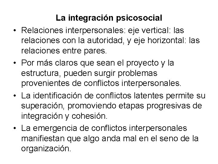 • • La integración psicosocial Relaciones interpersonales: eje vertical: las relaciones con la • • La integración psicosocial Relaciones interpersonales: eje vertical: las relaciones con la