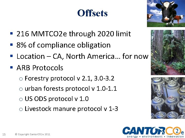 Offsets § § 216 MMTCO 2 e through 2020 limit 8% of compliance obligation