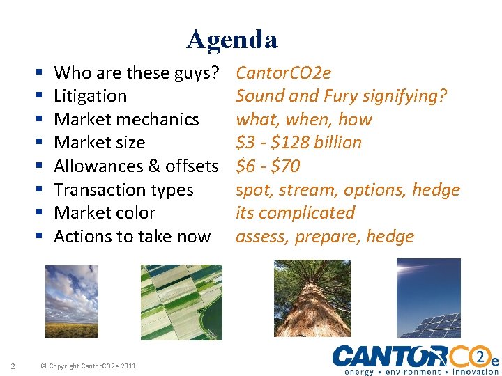 Agenda § § § § 2 Who are these guys? Litigation Market mechanics Market