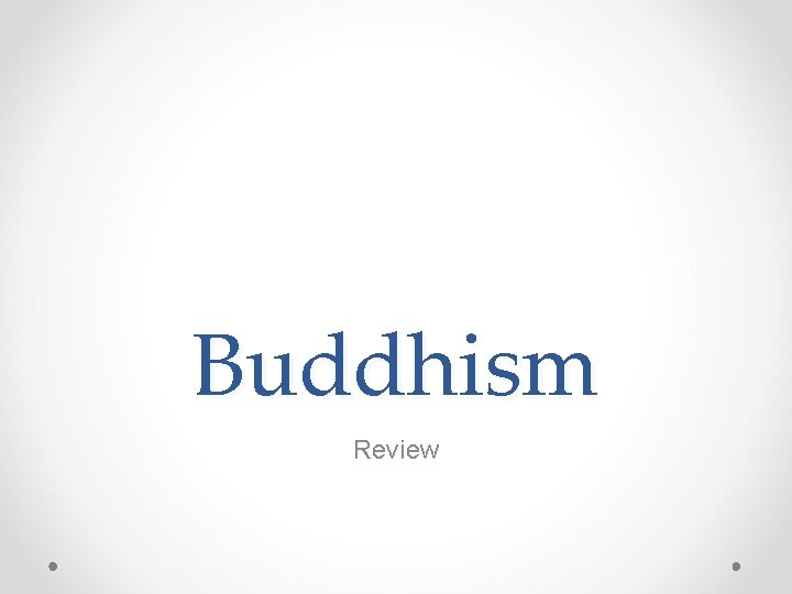 Buddhism Review 