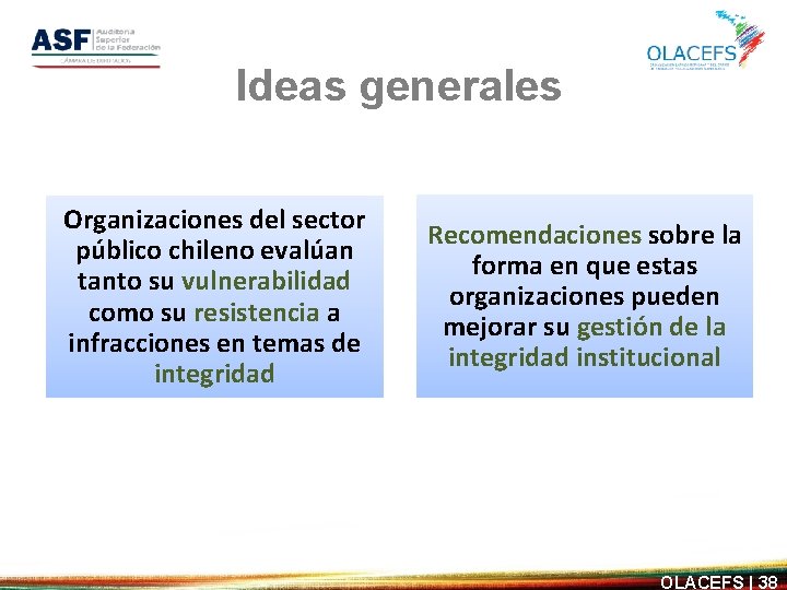 Ideas generales Organizaciones del sector público chileno evalúan tanto su vulnerabilidad como su resistencia