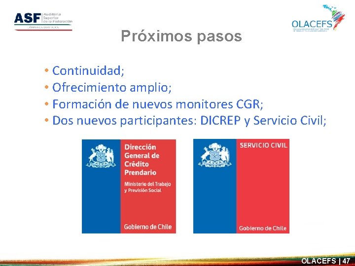 Próximos pasos • Continuidad; • Ofrecimiento amplio; • Formación de nuevos monitores CGR; •