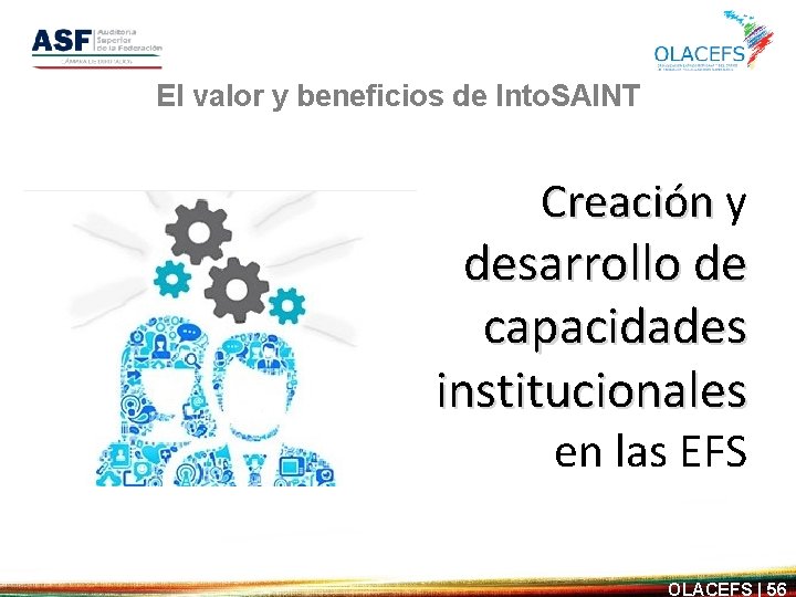 El valor y beneficios de Into. SAINT Creación y desarrollo de capacidades institucionales en