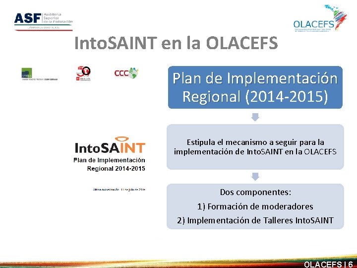 Into. SAINT en la OLACEFS Plan de Implementación Regional (2014 -2015) Estipula el mecanismo