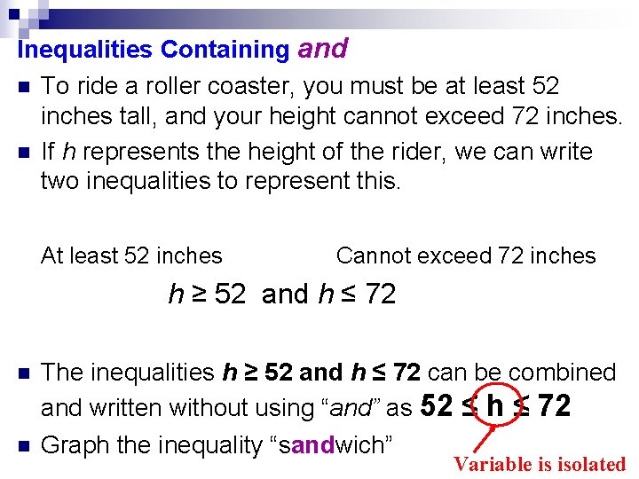 Inequalities Containing and n To ride a roller coaster, you must be at least